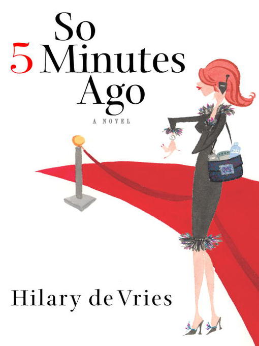 Title details for So 5 Minutes Ago by Hilary De Vries - Available